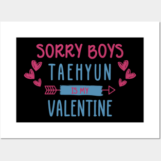 Sorry Boys Taehyun Is My Valentine Posters and Art